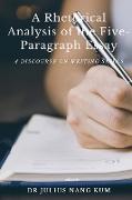 A Rhetorical Analysis of the Five Paragraph Essay