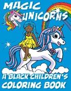 Magic Unicorns - A Black Children's Coloring Book