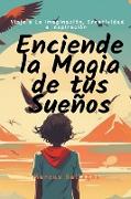 Enciende la Magia de tus Sueños