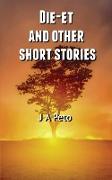 Die-et and other short stories