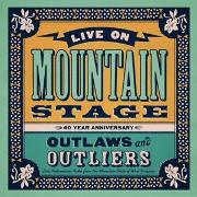 Live on Mountain Stage - Outlaws & Outliers