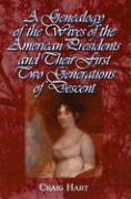 A Genealogy of the Wives of the American Presidents and Their First Two Generations of Descent