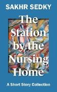 The Station by the Nursing Home