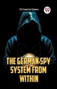 The German Spy System from Within