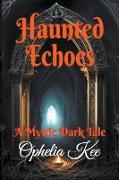 Haunted Echoes