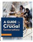 Difficult and Crucial Conversations