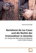 Bartolomé de Las Casas und die Rechte der Ureinwohner in Amerika