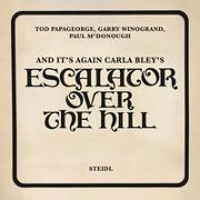 And It's Again: Carla Bley's Escalator Over the Hill