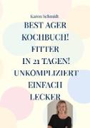 Fitter in 21 Tagen das einfache Kochbuch für jung und alt!