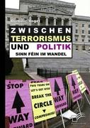 Zwischen Terrorismus und Politik - Sinn Féin im Wandel