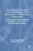 Assessing and Treating Suicidal Thinking and Behaviors in Children and Adolescents