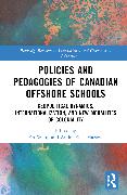 Policies and Pedagogies of Canadian Offshore Schools