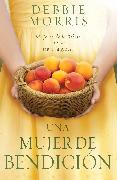 Una mujer de bendición / The Blessed Woman: Learning About Grace from the Women of the Bible