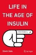 Life in the Age of Insulin