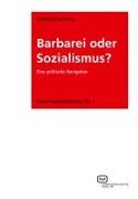 Barbarei oder Sozialismus?