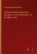 The Elephant's Ball and Grand Fête Champêtre. A Facsimile Reproduction of the Edition of 1807