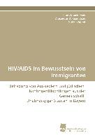HIV/AIDS im Bewusstsein von Immigranten