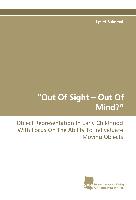 ¿Out Of Sight ¿ Out Of Mind?¿
