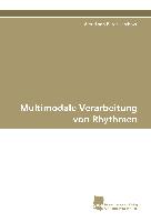 Multimodale Verarbeitung von Rhythmen