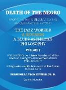 Death of The Negro From The Ante Bellum To The Renaissance & Beyond