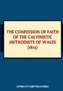 The Confession of Faith of the Calvinistic Methodists of Wales (1823)