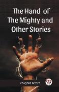 The Hand of the Mighty and Other Stories