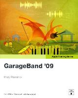 Apple Training Series: GarageBand 09 [With DVD ROM]