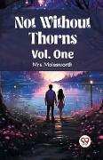 Not Without Thorns Vol. One