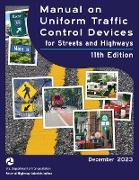 Manual on Uniform Traffic Control Devices for Streets and Highways (MUTCD) 11th Edition, December 2023 (Complete Book, Color Print)