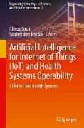 Artificial Intelligence for Internet of Things (IoT) and Health Systems Operability