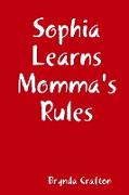 Sophia Learns Momma's Rules