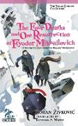 The Four Deaths and One Resurrection of Fyodor Mikhailovich