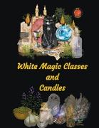 White Magic Classes and Candles