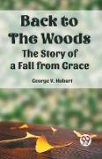 Back To The Woods The Story of a Fall from Grace