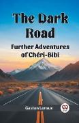 The Dark Road Further Adventures of Cheri-Bibi
