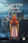 King of the Castle Vol. One