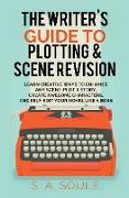 The Writer's Guide to Plotting and Scene Revision