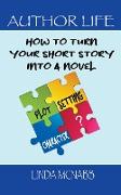 How to Turn Your Short Story Into a Novel