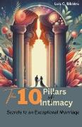 The 10 Pillars of Intimacy