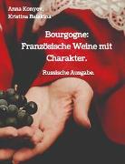 Bourgogne: Französische Weine mit Charakter