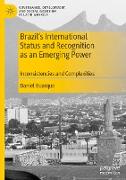 Brazil¿s International Status and Recognition as an Emerging Power