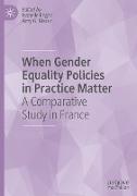 When Gender Equality Policies in Practice Matter