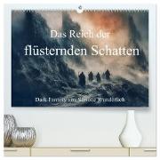 Das Reich der flüsternden Schatten (hochwertiger Premium Wandkalender 2025 DIN A2 quer), Kunstdruck in Hochglanz