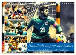 Handball Impressionismus, Künstlerische Handballaktionen im KI-Pinselstrich (Wandkalender 2025 DIN A4 quer), CALVENDO Monatskalender