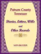 Putnam County, Tennessee Diaries, Letters, Wills and Other Records