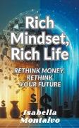 Rich Mindset, Rich Life