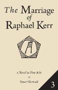 The Marriage of Raphael Kerr