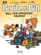 Boule & Bill / Bill, der Apportier-Meister