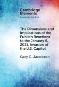 The Dimensions and Implications of the Public's Reactions to the January 6, 2021, Invasion of the U.S. Capitol