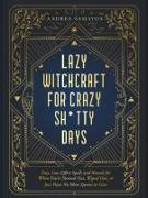 Lazy Witchcraft for Crazy Sh*tty Days